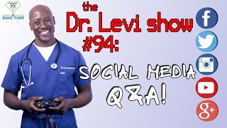 The Dr. Levi Show #94: Social Media Q & A Special! | Monthly Show