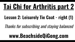 Tai Chi for Arthritis Part 2 - Lesson 2    Leisurely Tie Coat right (1), TCA2