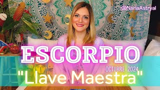 ESCORPIO OCTUBRE 2024 🌟 LLAVE MAESTRA