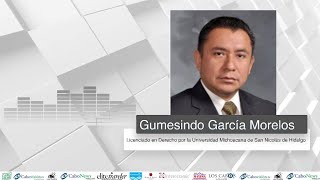 Gumesindo García Morelos Licenciado en Derecho por la Universidad Michoacana de San Nicolás de H