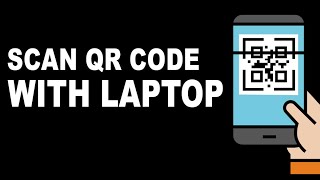 How to Scan WIFI QR Code with Laptop (2024)