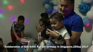 Celeberation of Son Arron Rai 1st birthday in Singapore,25Sep 2017.