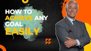 Brian Tracy's 7 Steps to Achieve Any Goal - Ultimate Success Formula