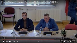 Ištrauka ir Šilutės raj. savivaldybės Tarybos posėdžio/Švėkšna ir kultūra/2022-05-26