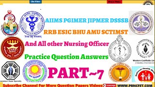 AIIMS PGIMER JIPMER DSSSB RRB ESIC BHU and All Nursing Officer Exam Practice Question Answer Part~07