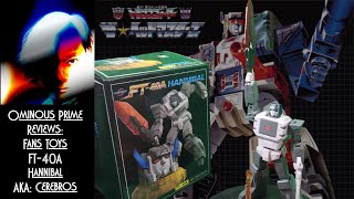 Ominous Prime Reviews Fans Toys FT-40A Hannibal