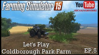 Farming Simulator 2015 Coldborough Park Farm EP 5