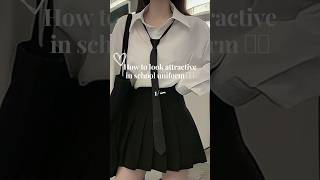 ❣How to look attractive in school uniform?❣💟| Tips and ways checklist✅#youtubeshorts #teens #school