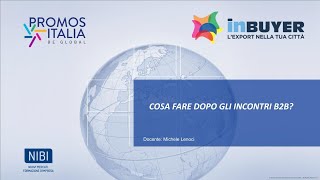 InBuyer | Video pillola 5 | Cosa fare dopo gli incontri b2b