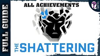 The Shattering || Full Game walkthrough.  All Endings & Achievements Guide (+Timecodes). No comment