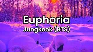 Euphoria- Jungkook (BTS) | Lyrics