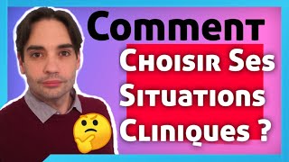 Comment choisir ses situations cliniques pour les écrits? (VAE et Formation)