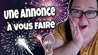 Une annonce à vous faire 😃