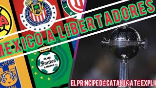 QUIUBOLE CON MÉXICO A LA LIBERTADORES....(EL PRÍNCIPE DÉ CATALUÑA TÉ EXPLICA)