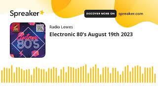 Electronic 80's August 19th 2023