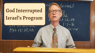 God Interrupted Israel's Program