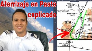 Aproximación AEROPUERTO DE PASTO🔴 (EXPLICADO por un PILOTO)