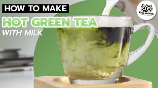 How to make Hot green tea with milk (Bluemocha)