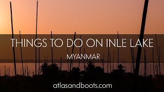 Things to do on Inle Lake, Myanmar