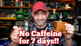 I gave up Caffeine! 7 days in, Pros and Cons