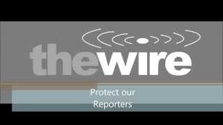 Protect Our Reporters - The Wire (PMC)