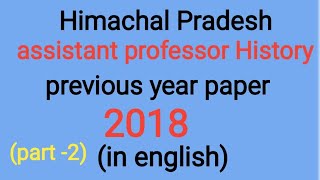 Himachal Pradesh assistant professor History 2018(in english)