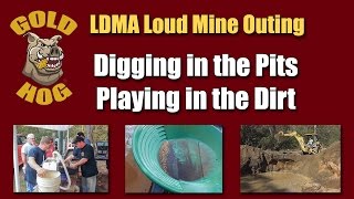 Loud Mine Outing - LDMA - GPAA - Gold Prospecting with Gold Hog