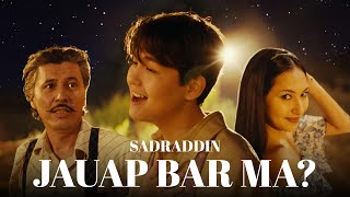 Sadraddin - Jauap bar ma? | Official Music Video