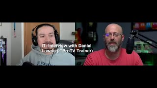 IT: Interview with Daniel Lowrie (ITProTV Trainer)