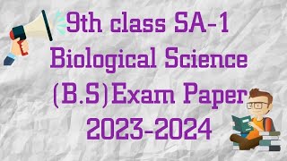 9th class SA-1 Biological Science exam paper 2023-2024 / 9th  SA-1 science (B.S) exam model paper.