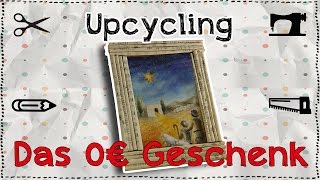 Das 0€ Geschenk - Upcycling Bilderrahmen Tutorial