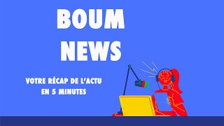 Boum News - Semaine du 7 au 11 juin