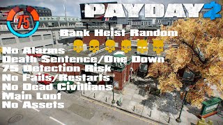 PAYDAY 2: Bank Heist Random, 75 Detection Risk, DS/OD Solo Stealth