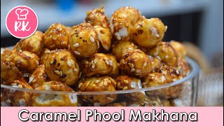 DESI POPCORN - Caramel Phool Makhana | Rizwana's Kitchen