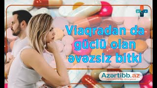 Viaqradan da güclü olan əvəzsiz bitki