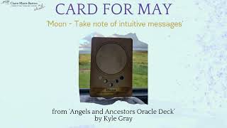 Card for the Month – May 2024 – Moon from ‘Angels and Ancestors Oracle Deck’ by Kyle Gray