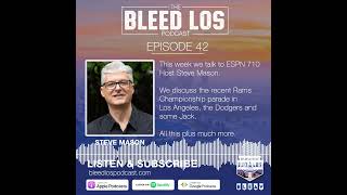 The Bleed Los Podcast - ESPN Host Steve Mason