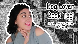 Dog Lover Book Tag | by The Other Christine that Reads