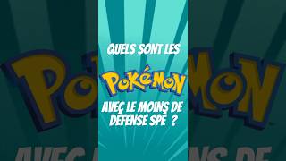 QUELS sont les Pokémon avec le MOINS DE DÉFENSE SPÉCIALE ?