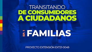 PODCAST: DE CONSUMIDORES A CIUDADANOS - FAMILIAS