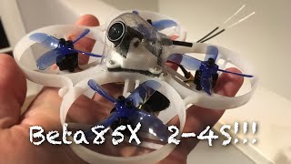 Beta85X - Introducing the 4S "WHOOP"