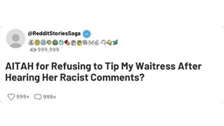 AITAH for Refusing to Tip My Waitress After Hearing Her Racist Comments?