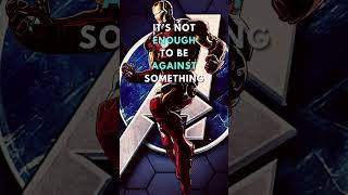 Iron Man - It’s Not Enough To Be Against Something