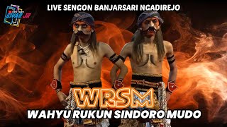 WRSM TERBARU🔥 WAROK WAHYU RUKUN SINDORO MUDO WRSM PATEMON LIVE SENGON BANJARSARI NGADIREJO