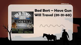 Bad Bert – Have Gun Will Travel (01-31-60)