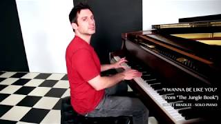 I Wanna Be Like You (Full Version) - Scott Bradlee Plays Disney Piano