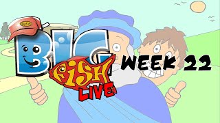 Big Fish Kids Club - Week 22