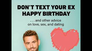 Don't Text Your Ex Happy Birthday By Nick Viall