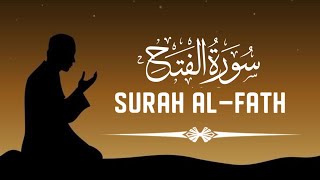 Surah al fath || SURAH AL- FATH FULL ||  Relaxing Heart touching soft voice Quran