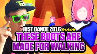 Just Dance 2016 These Boots Are Made For Walking ★ Full Gameplay 5 Stars